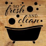 So fresh and clean / 6x6 Reclaimed Wood Sign