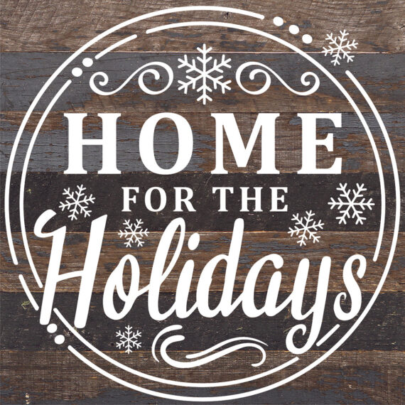 Home For The Holidays / 10x10 Reclaimed Wood Sign