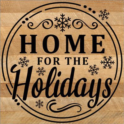 Home For The Holidays / 10x10 Reclaimed Wood Sign