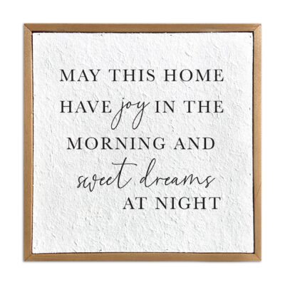 May this home have joy in the morning and sweet dreams at night / 10x10 Pulp Paper Wall Decor