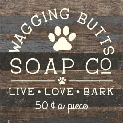 Wagging Butts Soap Co. : Live, Love, Bark / 10x10 Reclaimed Wood Sign