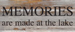 Memories are made at the lake. / 14"x6" Reclaimed Wood Sign