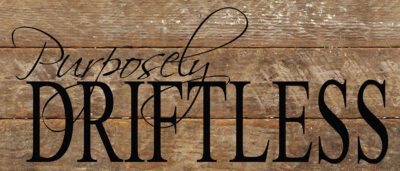 Purposely Driftless / 14"x6" Reclaimed Wood Sign