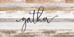 Gather / 24"x12" Reclaimed Wood Sign