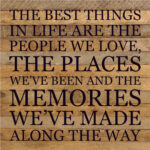 The Best Things In Life Are The People We Love... / 28X28 Reclaimed Wood Sign