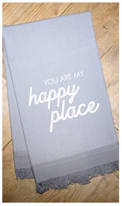 You are my happy place / Natural Kitchen Towel