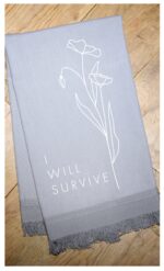 I will survive / Natural Kitchen Towel