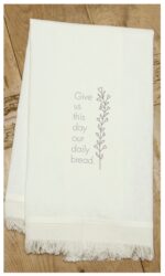 Give us this day our daily bread. / Natural Kitchen Towel