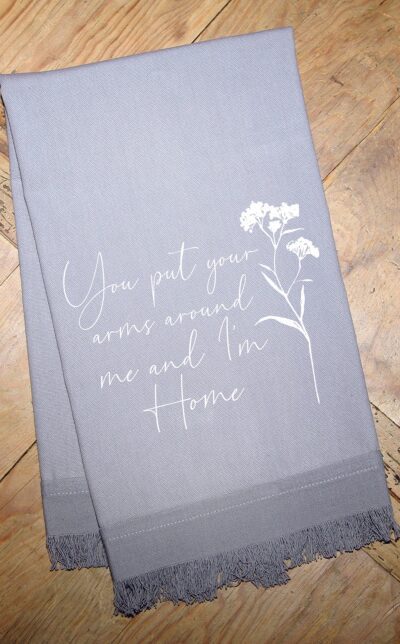 You put your arms around me and I'm home / Kitchen Towel