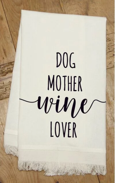 Dog Mother Wine Lover / Kitchen Towel