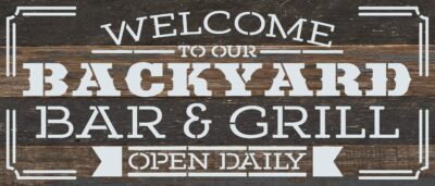 Welcome to our backyard bar and grill open daily / 14"X6" Reclaimed Wood Sign