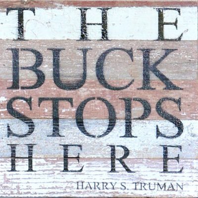 The buck stops here. / 10"x10" Reclaimed Wood Sign