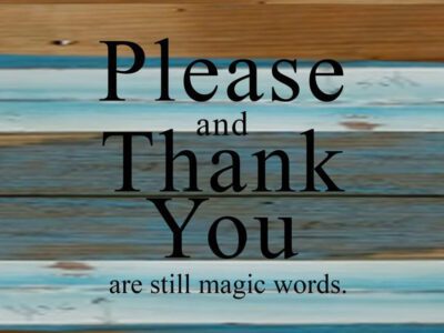 Please and thank you are still magic words / 8x6 Reclaimed Wood Wall Art