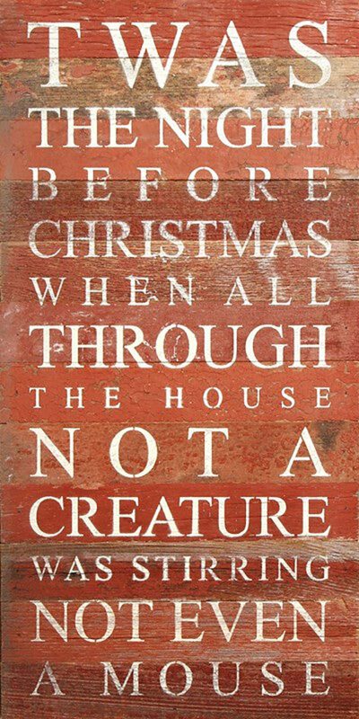Twas the night before Christmas when all through the house not a creature was stirring not even a mouse. / 12"x24" Reclaimed Wood Sign