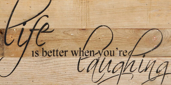 Life is better when you're laughing / 14"x6" Reclaimed Wood Sign