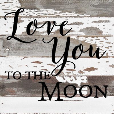 Love you to the moon / 12x12 Reclaimed Wood Wall Art
