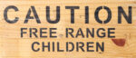 CAUTION free range children / 14"x6" Reclaimed Wood Sign