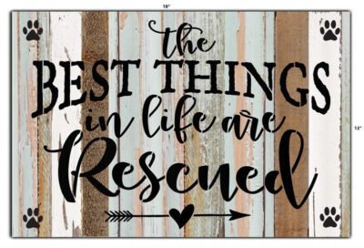 The best things in life are rescued / 18x12 Reclaimed Wood Wall Art
