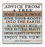 Advice from a tree: Stand tall and proud, sink your roots into the earth... enjoy the view / 12x12 Reclaimed Wood Wall Art