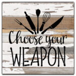 Choose your weapon / 12x12 Reclaimed Wood Wall Art