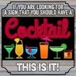 If you are looking for a sign that you should have a cocktail this is it. / 12x12 Indoor/Outdoor Recycled Plastic Wall Art