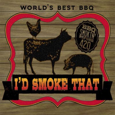 World's Best BBQ - I'd Smoke That / 8x8 Indoor/Outdoor Recycled Plastic Wall Art