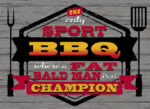 The only sport where a fat, bad man is a champion: BBQ / 22x16 Indoor/Outdoor Recycled Plastic Wall Art