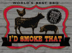 I'd Smoke That / 22x16 Indoor/Outdoor Recycled Plastic Wall Art