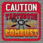 Caution: Tastebuds May Combust / 8x8 Indoor/Outdoor Recycled Plastic Wall Art