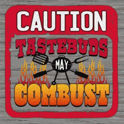 Caution: Tastebuds May Combust / 8x8 Indoor/Outdoor Recycled Plastic Wall Art