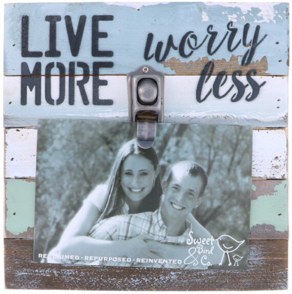 Live More Worry Less / 8x8 Reclaimed Wood Clip Frame Wall Art
