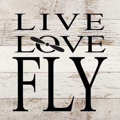 Live love fly / 6"x6" Reclaimed Wood Sign