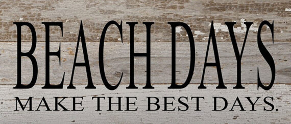 Beach days make the best days. / 14"x6" Reclaimed Wood Sign