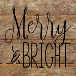 Merry & Bright / 6"x6" Reclaimed Wood Sign