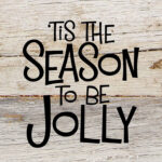 Tis the Season to be jolly / 6"x6" Reclaimed Wood Sign