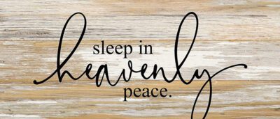 Sleep in heavenly peace. / 14"x6" Reclaimed Wood Sign