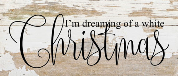 I'm dreaming of a white Christmas / 14"x6" Reclaimed Wood Sign