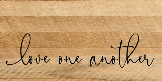 Love one another / 24"x12" Reclaimed Wood Sign