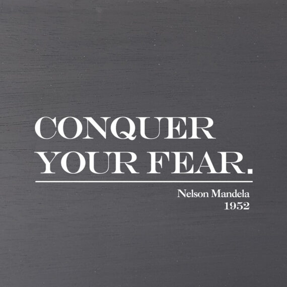 Conquer your fear. Nelson Mandela, 1952 (Grey Finish) / 6"x6" Wall Art