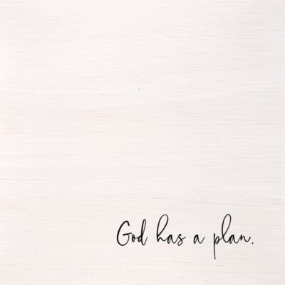 God has a plan. (White Finish on Birch) / 14"x14" Wall Art