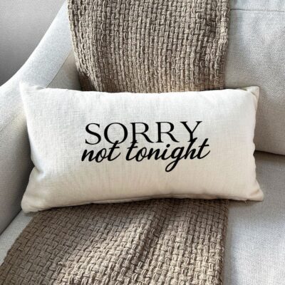 Sorry not tonight / (MS Natural) Lumbar Pillow Cover