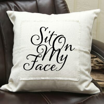 Sit on my Face / (MS Natural) Pillow Cover