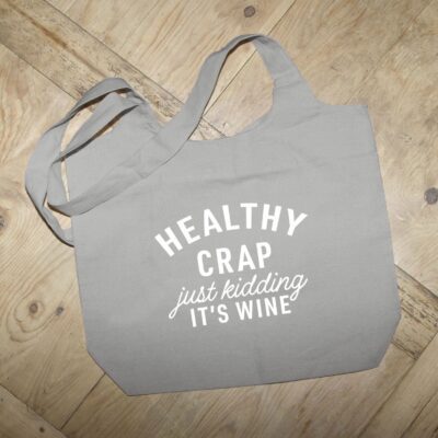 Healthy Crap just kidding It's Wine / Grey Tote Bag