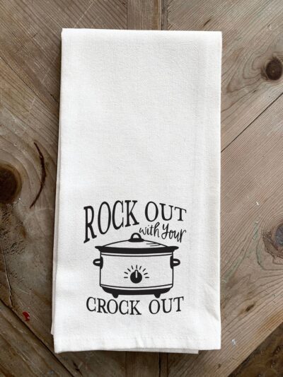 Rock out with your crock out / Kitchen Tea Towel