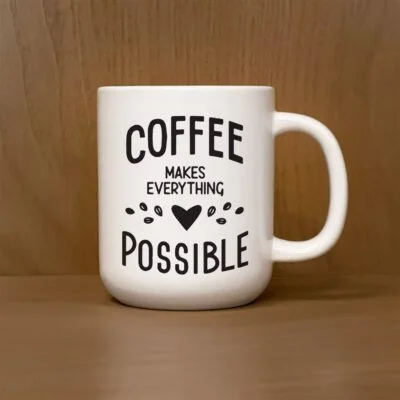 Coffee makes everything possible / 13oz Mug