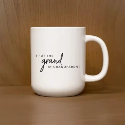 I put the grand in grandparent / 13oz Mug