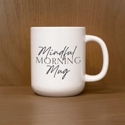 Mindful Morning Mug / 13oz Mug