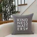 Kindness Matters / Pillow Cover
