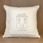 Let's stay home / Pillow Cover