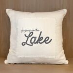 Go jump in the lake / Pillow Cover